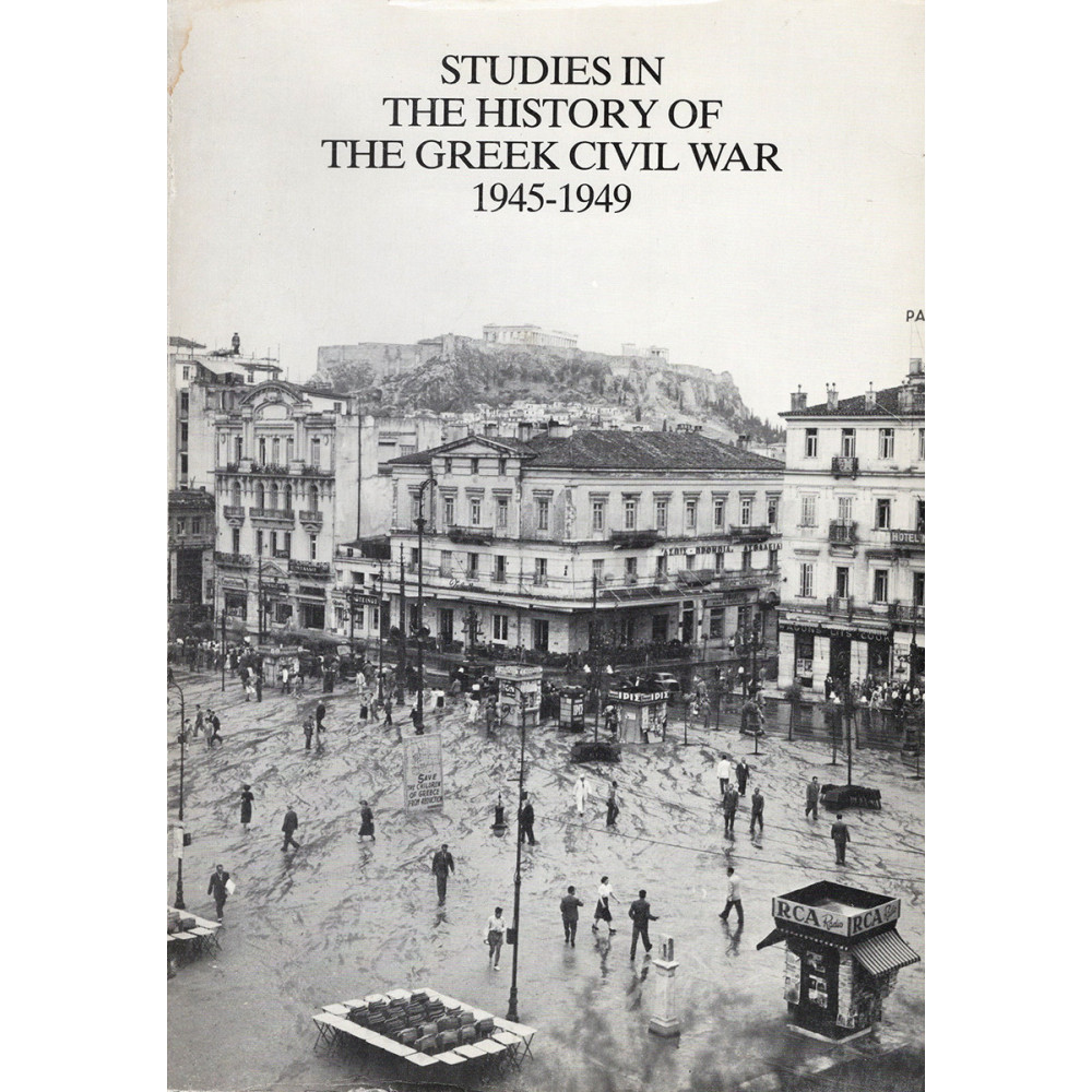 STUDIES IN THE HISTORY OF THE GREEK CIVIL WAR 1945-1949