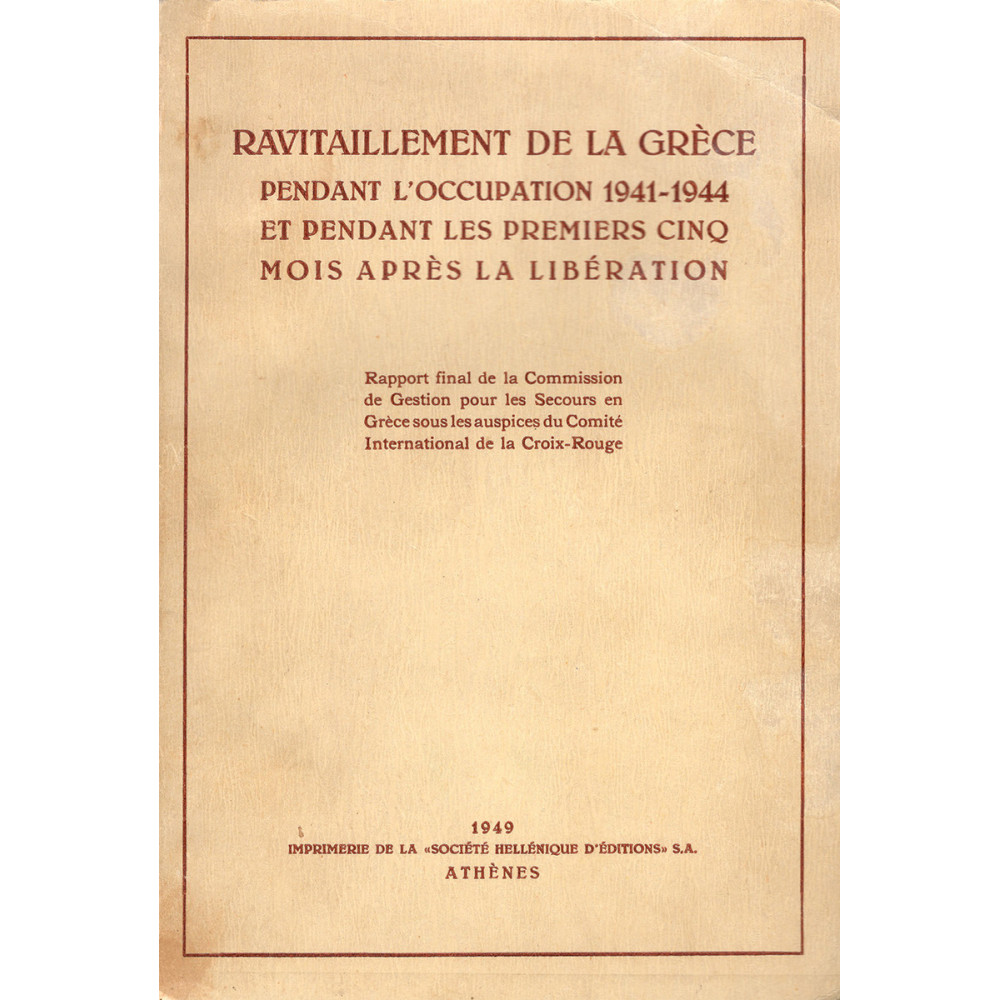 RAVITAILLEMENT DE LA GRECE PENDANT L' OCCUPATION 1941-1944