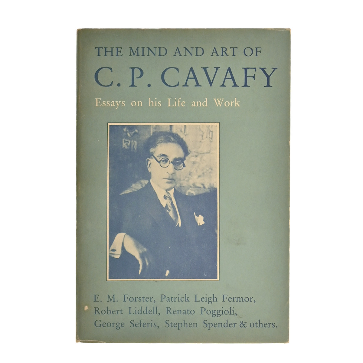 The Mind & Art of C. P. Cavafy